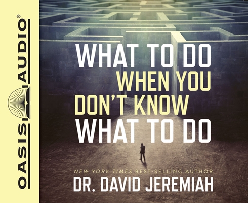 What to Do When You Don't Know What to Do 1613756917 Book Cover