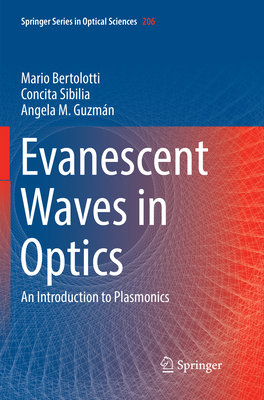 Evanescent Waves in Optics: An Introduction to ... 3319870351 Book Cover