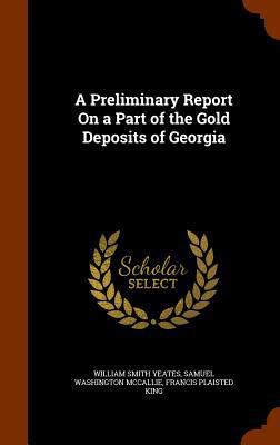 A Preliminary Report On a Part of the Gold Depo... 1345449305 Book Cover