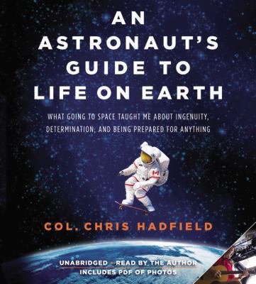 An Astronaut's Guide to Life on Earth: What Goi... 1478978953 Book Cover