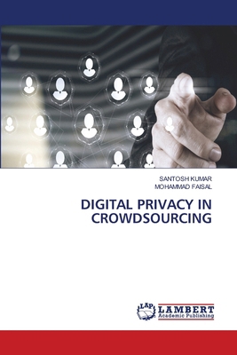 Digital Privacy in Crowdsourcing 6630007735 Book Cover