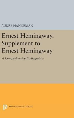 Ernest Hemingway. Supplement to Ernest Hemingwa... 0691644888 Book Cover