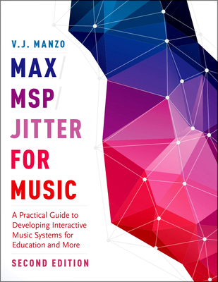 Max/Msp/Jitter for Music: A Practical Guide to ... 0190243740 Book Cover