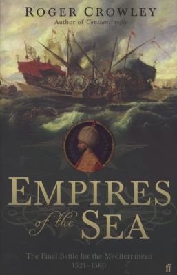 Empires of the Sea: The Final Battle for the Me... 0571232302 Book Cover