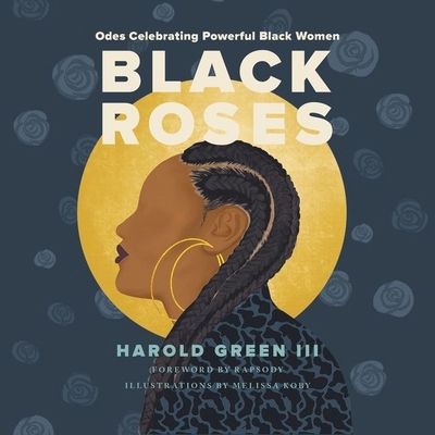 Black Roses: Odes Celebrating Powerful Black Women B09CRN5R8Y Book Cover