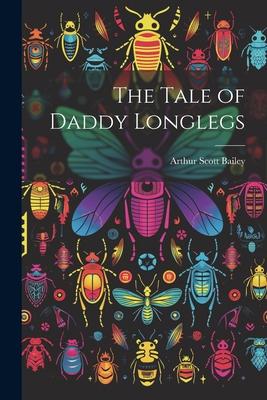 The Tale of Daddy Longlegs 1021705772 Book Cover