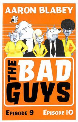 The Bad Guys: Episode 9&10 0702304026 Book Cover