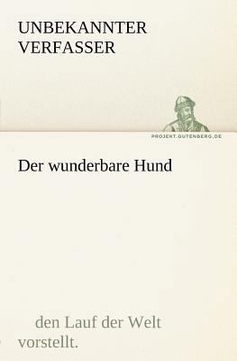 Der Wunderbare Hund [German] 3842412886 Book Cover