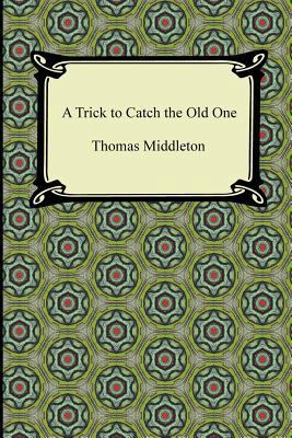 A Trick to Catch the Old One 1420945408 Book Cover