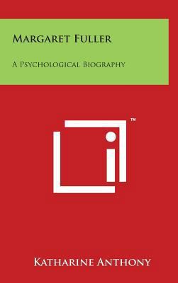 Margaret Fuller: A Psychological Biography 149783158X Book Cover