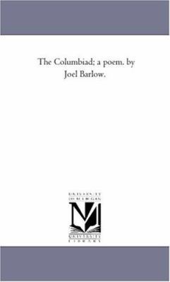 The Columbiad; A Poem. by Joel Barlow. 1425551572 Book Cover