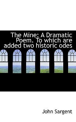 The Mine: A Dramatic Poem. to Which Are Added T... 1117608271 Book Cover