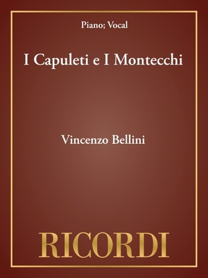 I Capuleti E I Montecchi: Vocal Score 0634071424 Book Cover