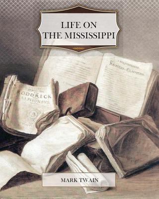 Life on the Mississippi 1463590776 Book Cover