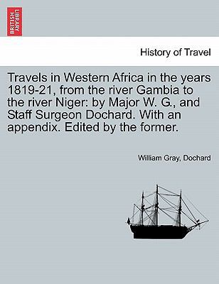 Travels in Western Africa in the Years 1819-21,... 1240925131 Book Cover