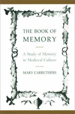 The Book of Memory: A Study of Memory in Mediev... 0521429730 Book Cover