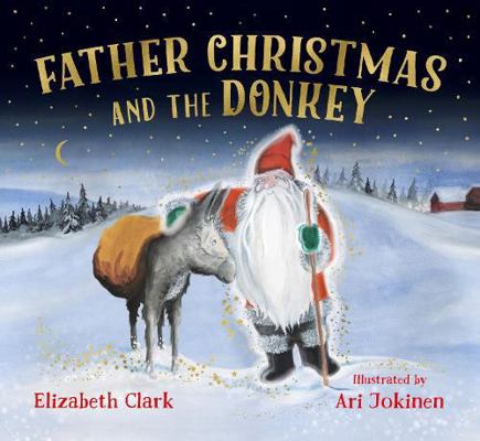 Father Christmas and the Donkey 1738485935 Book Cover