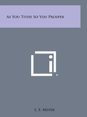 As You Tithe So You Prosper 1258838907 Book Cover