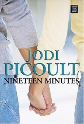 Nineteen Minutes [Large Print] 1585479918 Book Cover