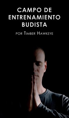 Campo de Entrenamiento Budista: Buddhist Boot Camp [Spanish] 1946005118 Book Cover