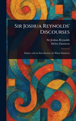 Sir Joshua Reynolds' Discourses 1023316099 Book Cover