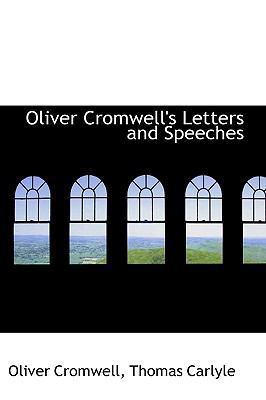 Oliver Cromwell's Letters and Speeches 1103312898 Book Cover