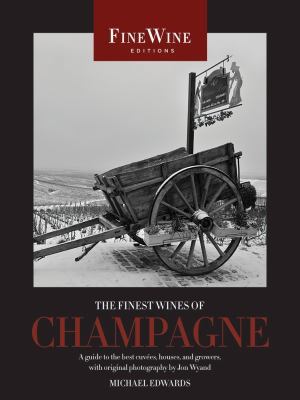 The Finest Wines of Champagne: A Guide to the B... 0520259408 Book Cover