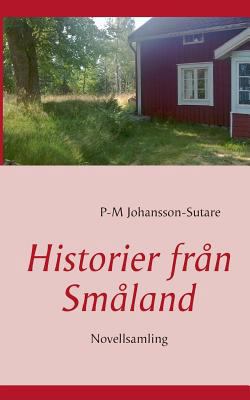 Historier från Småland: Novellsamling [Swedish] 9174638793 Book Cover