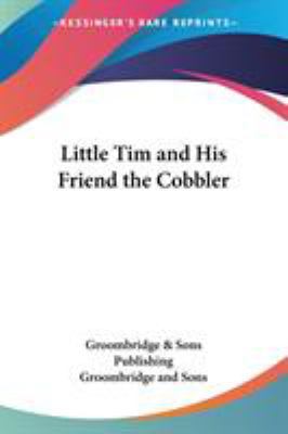 Little Tim and His Friend the Cobbler 0548407800 Book Cover