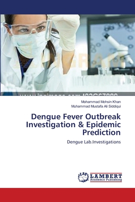 Dengue Fever Outbreak Investigation & Epidemic ... 3659165174 Book Cover