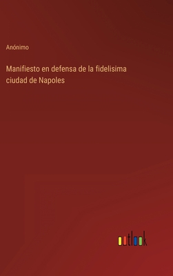 Manifiesto en defensa de la fidelisima ciudad d... [Spanish] 3368118315 Book Cover