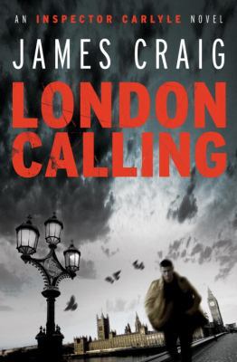 London Calling (Inspector Carlyle Thriller) B00C2IGP84 Book Cover