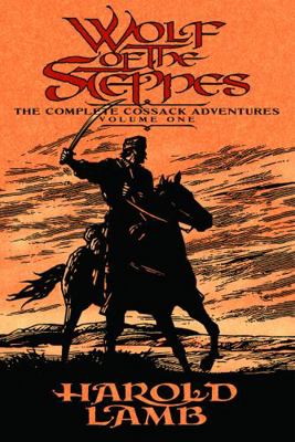 Wolf of the Steppes: The Complete Cossack Adven... 0803280483 Book Cover