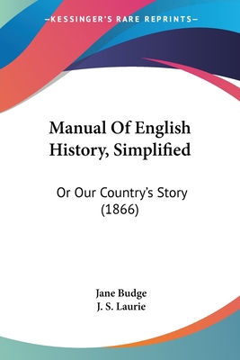 Manual Of English History, Simplified: Or Our C... 1104999900 Book Cover