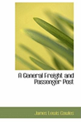 A General Freight and Passenger Post 0559047029 Book Cover