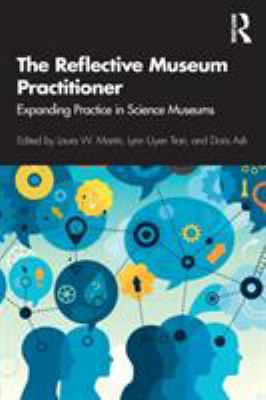 The Reflective Museum Practitioner: Expanding P... 1629582239 Book Cover