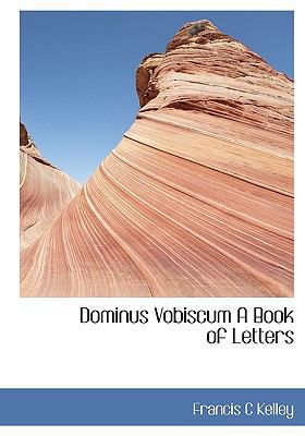 Dominus Vobiscum a Book of Letters 1140224212 Book Cover