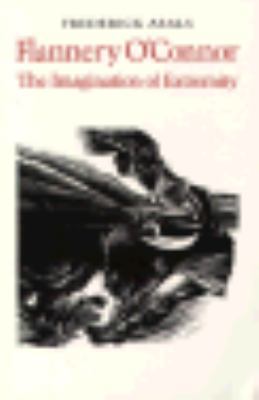 Flannery O'Connor: The Imagination of Extremity 0820308390 Book Cover