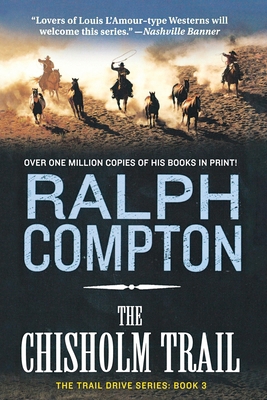 The Chisholm Trail: The Trail Drive, Book 3 1250827469 Book Cover