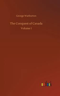 The Conquest of Canada 3732642372 Book Cover