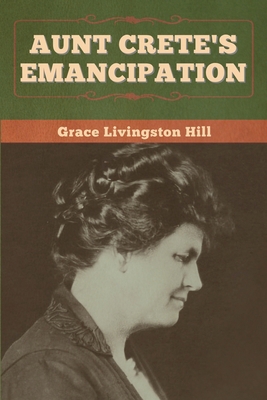 Aunt Crete's Emancipation 1647998565 Book Cover