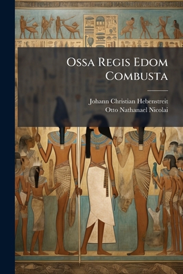 Ossa Regis Edom Combusta 1279710586 Book Cover