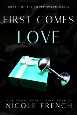 First Comes Love: A secret baby, second chance ... 1950663329 Book Cover