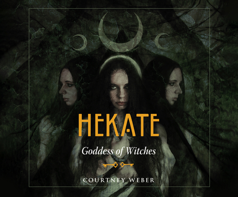 Hekate: Goddess of Witches 1662090048 Book Cover