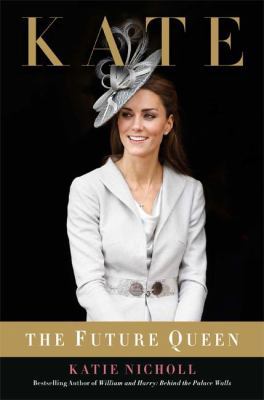 Kate [canadian Edition]: The Future Queen 160286246X Book Cover