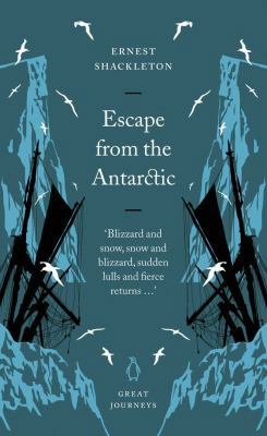 Escape from the Antarctic (Penguin Great Journeys) 0141025522 Book Cover