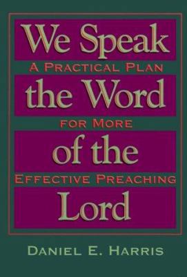 We Speak the Word of the Lord: A Practical Plan... 0879462256 Book Cover