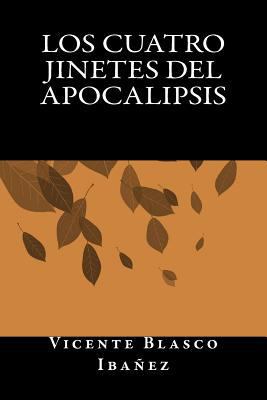 Los Cuatro Jinetes del Apocalipsis [Spanish] 1535458615 Book Cover