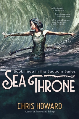 Sea Throne: The Seaborn Trilogy 1467970662 Book Cover