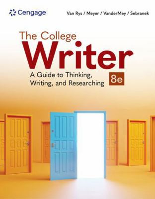 The College Writer: A Guide to Thinking, Writin... 8214155606 Book Cover
